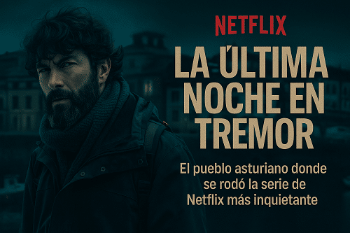 pueblo asturiano donde se rodó la última noche en Tremor